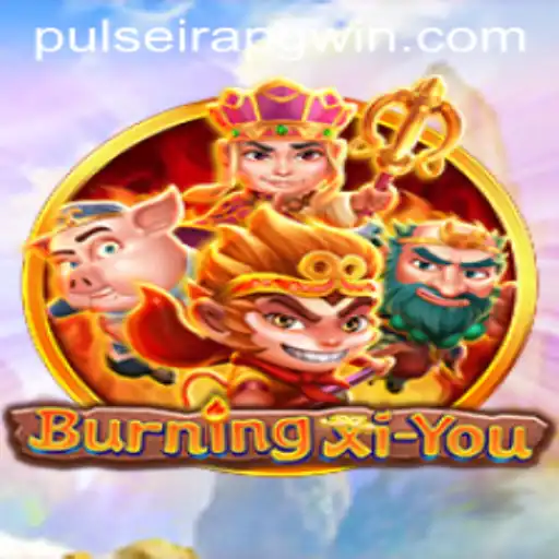 The World of BurningXiYou: A Journey Through Ancient Legends