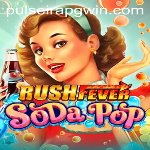 Dive into the Exciting World of RushFeverSodaPop with PulseiraPG