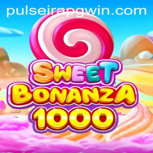 Exploring the Thrilling World of SweetBonanza1000 - A Game-Changer Featuring PulseiraPG